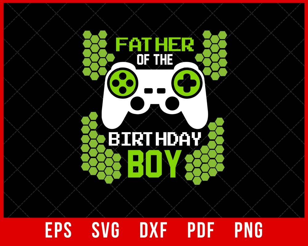 Father of the Birthday Boy Matching Video Game Birthday Gift T-Shirt Design Games SVG Cutting File Digital Download   