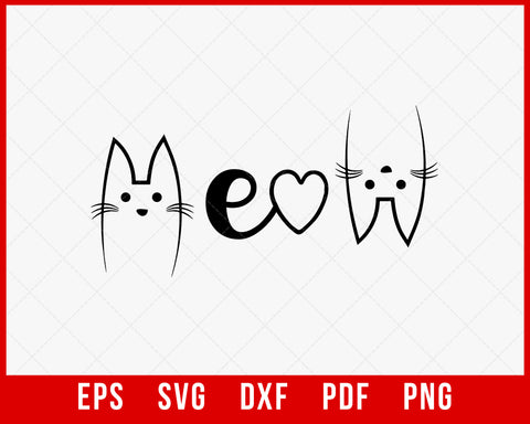 Meow Cat Shirt Meow Kitty Funny Cats Mom and Cat Dad T-Shirt Cats SVG Cutting File Digital Download  