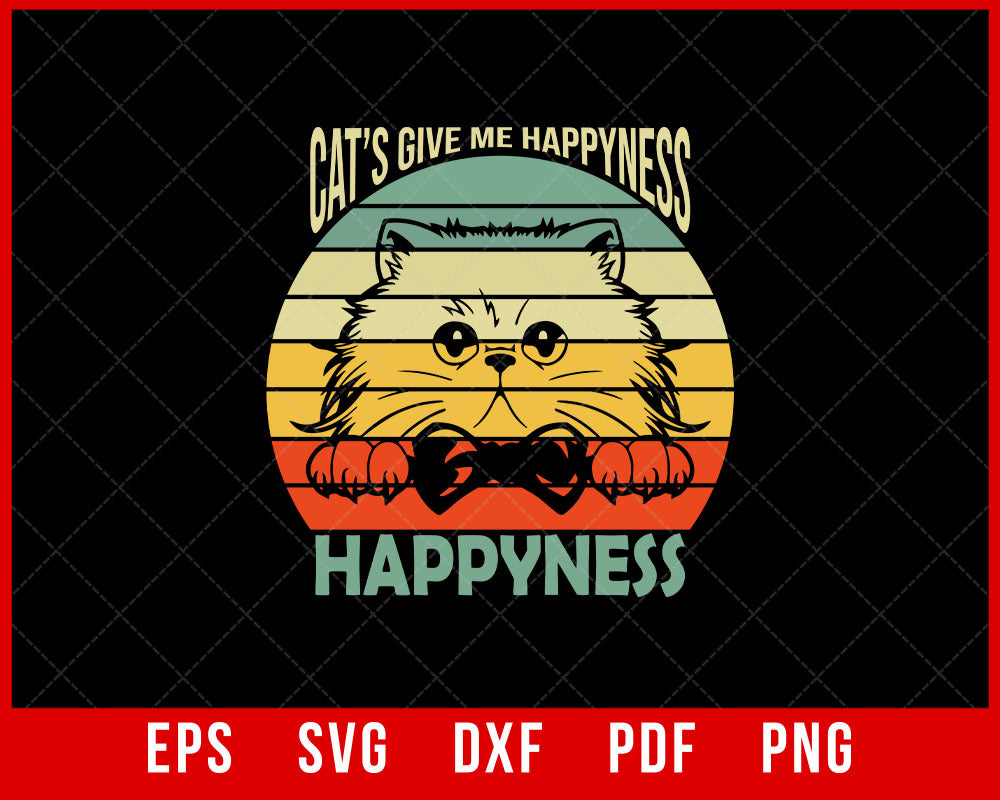Cat's Give Me Happiness Funny Gift T-Shirt Design Cats SVG Cutting File Digital Download  