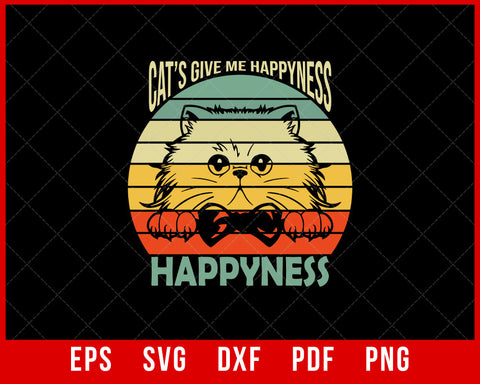 Cat's Give Me Happiness Funny Gift T-Shirt Design Cats SVG Cutting File Digital Download  