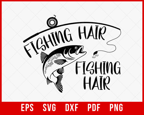 NOFO_01100, Fishing Hair Don't Care Juniors T-Shirt Fishing SVG Cutting File Digital Download         