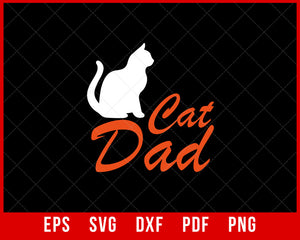 Cat Dad Cat Lover Funny Gift T-Shirt Design Cats SVG Cutting File Digital Download  