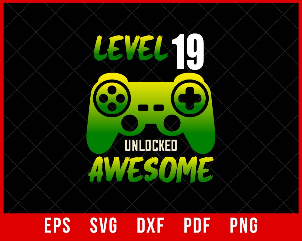 Level 19 Unlocked Birthday 19 Years Old Awesome Game T-Shirt Design Games SVG Cutting File Digital Download  