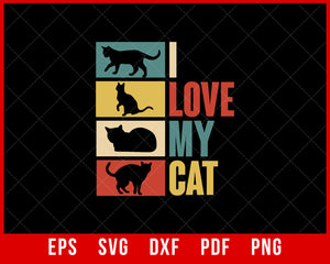 I Love My Cat Cute Funny Gift T-Shirt Design Cats SVG Cutting File Digital Download  