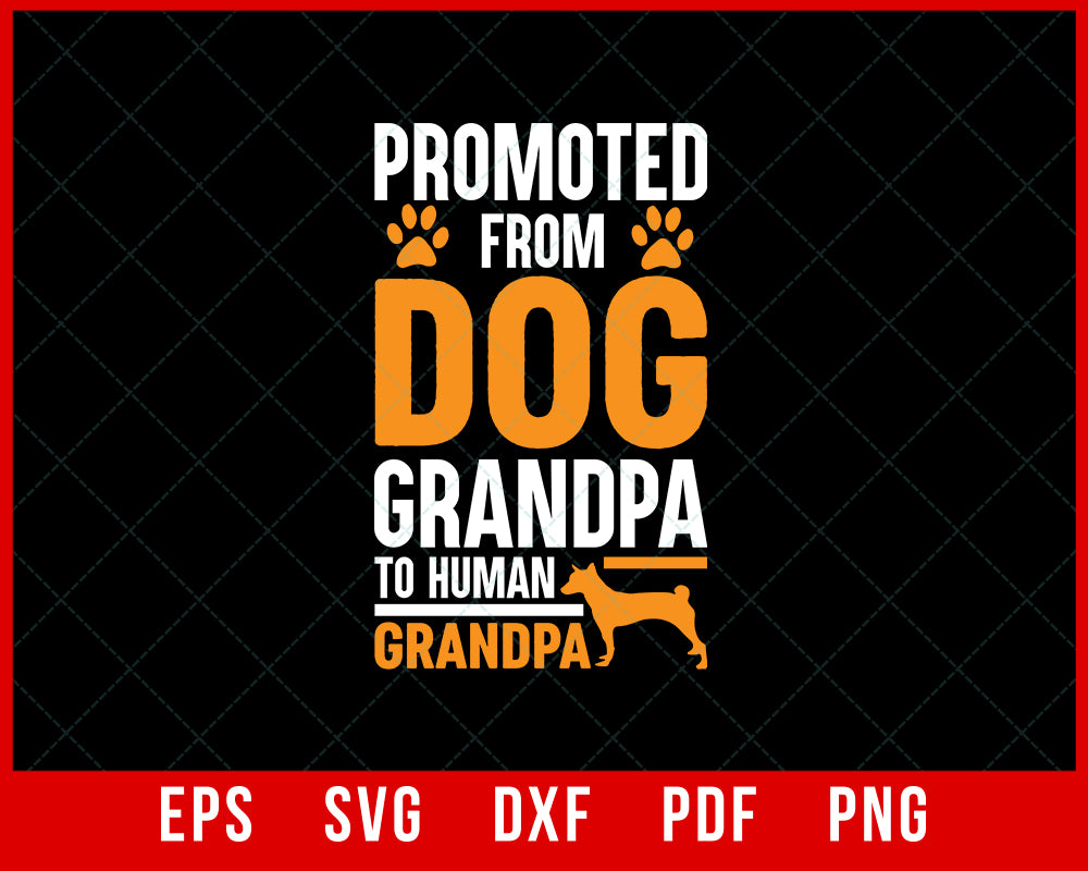 Promoted From Dog Grandpa to Human Grandpa Funny Puppy Lover SVG Cutting File Digital Download