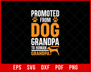 Promoted From Dog Grandpa to Human Grandpa Funny Puppy Lover SVG Cutting File Digital Download