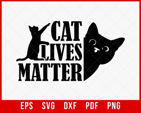 Cat Lives Matter Funny Black Kitten Lover SVG Cutting File Digital Download