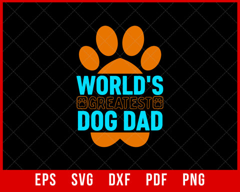 World’s Greatest Dog Dad Cool Guy Pet Lover SVG Cutting File Digital Download