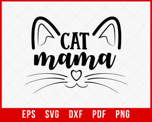 The Cat Mama Vector Kit | SVG PNG included | Instant Digital Download T-Shirt Cats SVG Cutting File Digital Download  