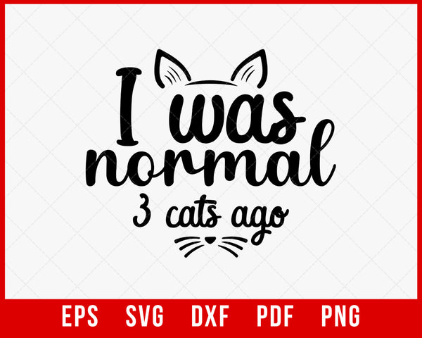 I was normal 3 shop cats ago t shirt