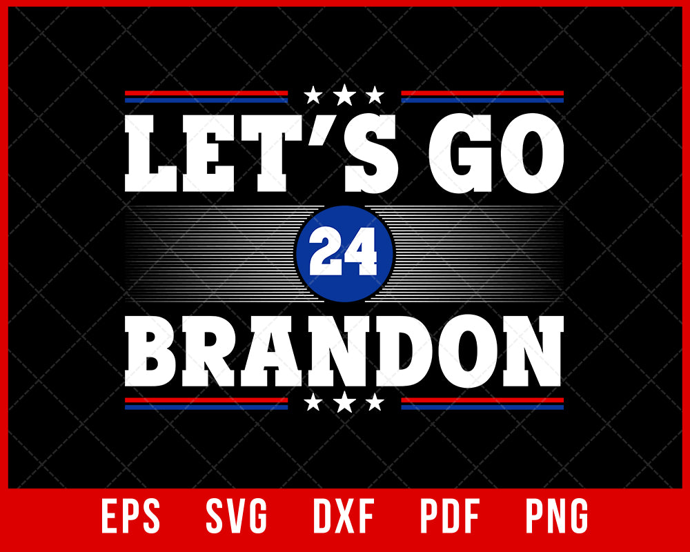 Funny Trendy Go Brandon Let's Go 2024 T-Shirt Politics SVG Cutting File Digital Download    
