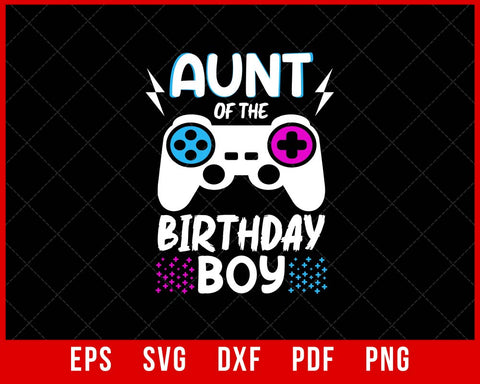 Aunt of the Birthday Boy Matching Video Game Gift T-Shirt Design Games SVG Cutting File Digital Download  