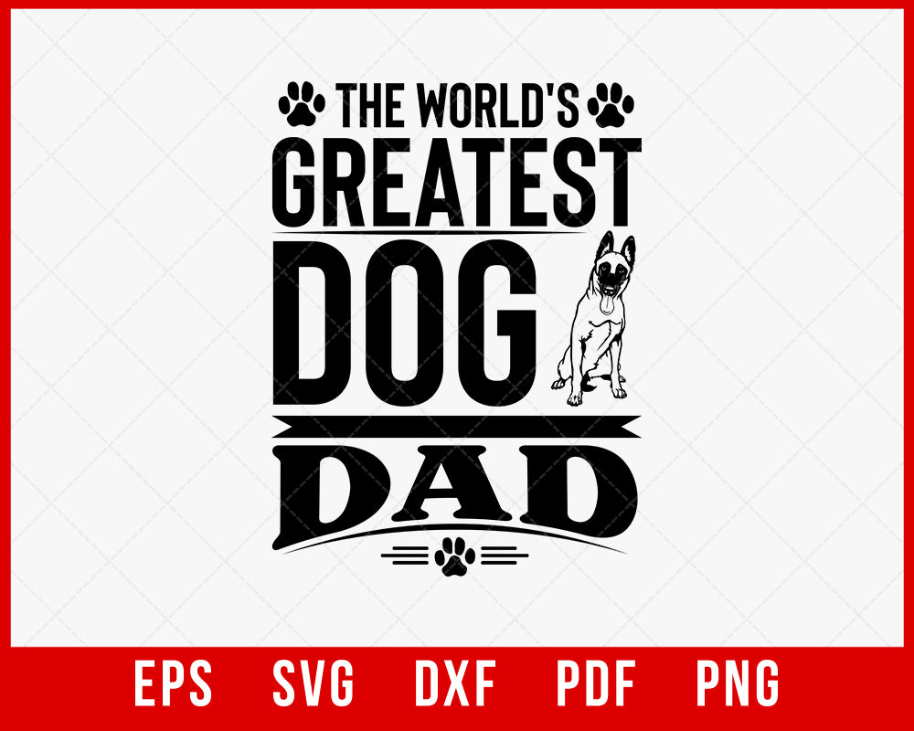 The Worlds Greatest Dog Dad Funny German Shepherd Lover SVG Cutting File Digital Download