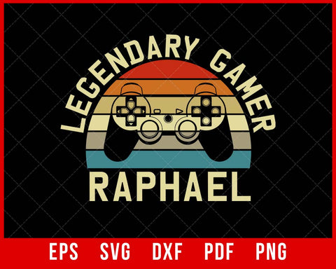 Legendary Gamer RAPHAEL Funny Gaming Geek Birthday T-Shirt Design Games SVG Cutting File Digital Download    