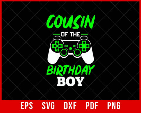 Cousin of the Birthday Boy Video Game T-Shirt Design Games SVG Cutting File Digital Download    