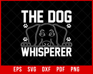 The Dog Whisperer Funny Basset Hound Lover SVG Cutting File Digital Download