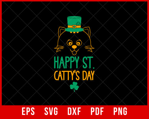 Happy St. Catty's Day - Funny St. Patrick's Day T-Shirt Cats SVG Cutting File Digital Download    