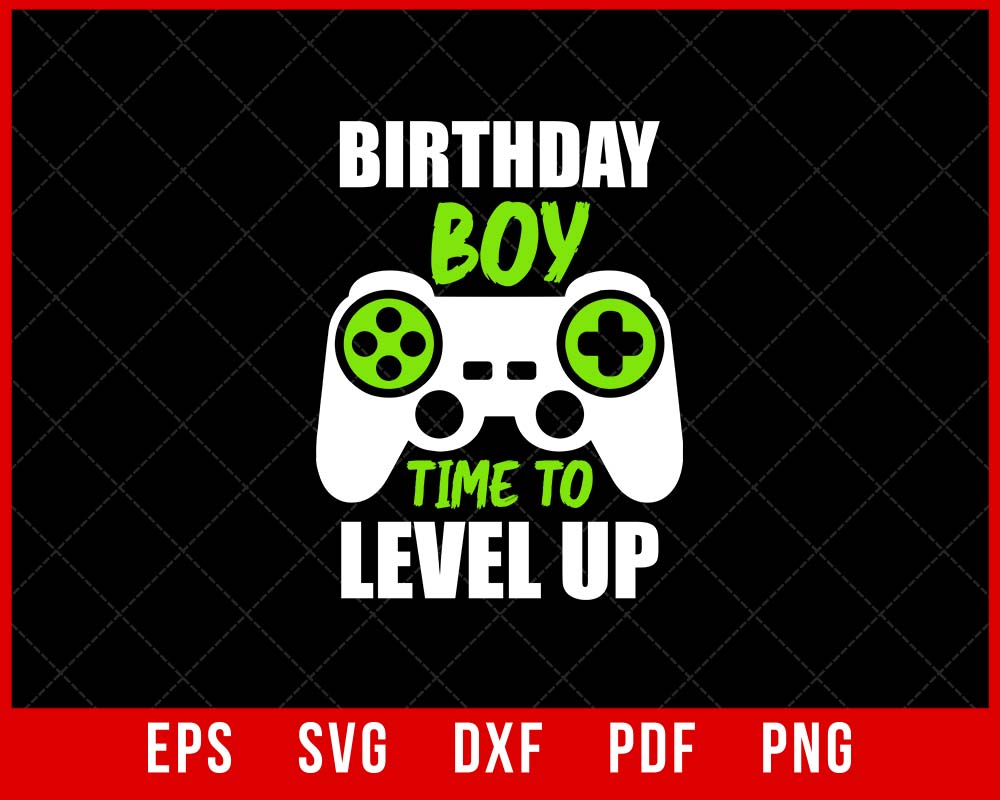 Birthday Boy Time to Level Up Video Game Birthday Gamer Gift T-shirt Design Games SVG Cutting File Digital Download  