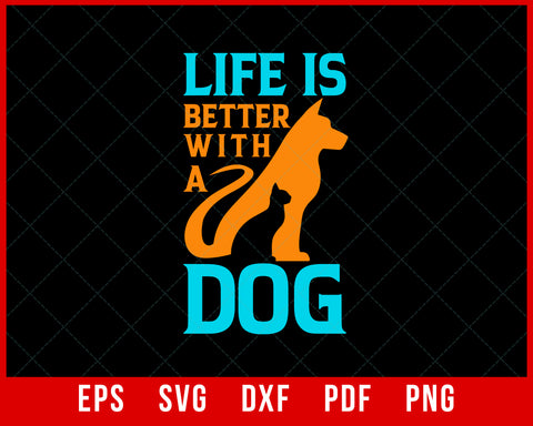 Life is Better with A Dog Funny Siberian Husky Lover SVG Cutting File Digital Download