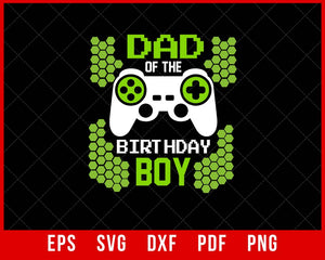 Dad of the Birthday Boy Matching Video Game Birthday T-Shirt Design Games SVG Cutting File Digital Download  