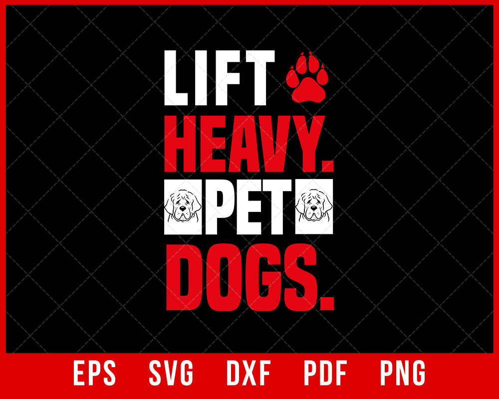Lift Heavy Pet Dogs Gym for Weightlifters Funny Fur Mom Dog Mummy SVG Cutting File Digital Download