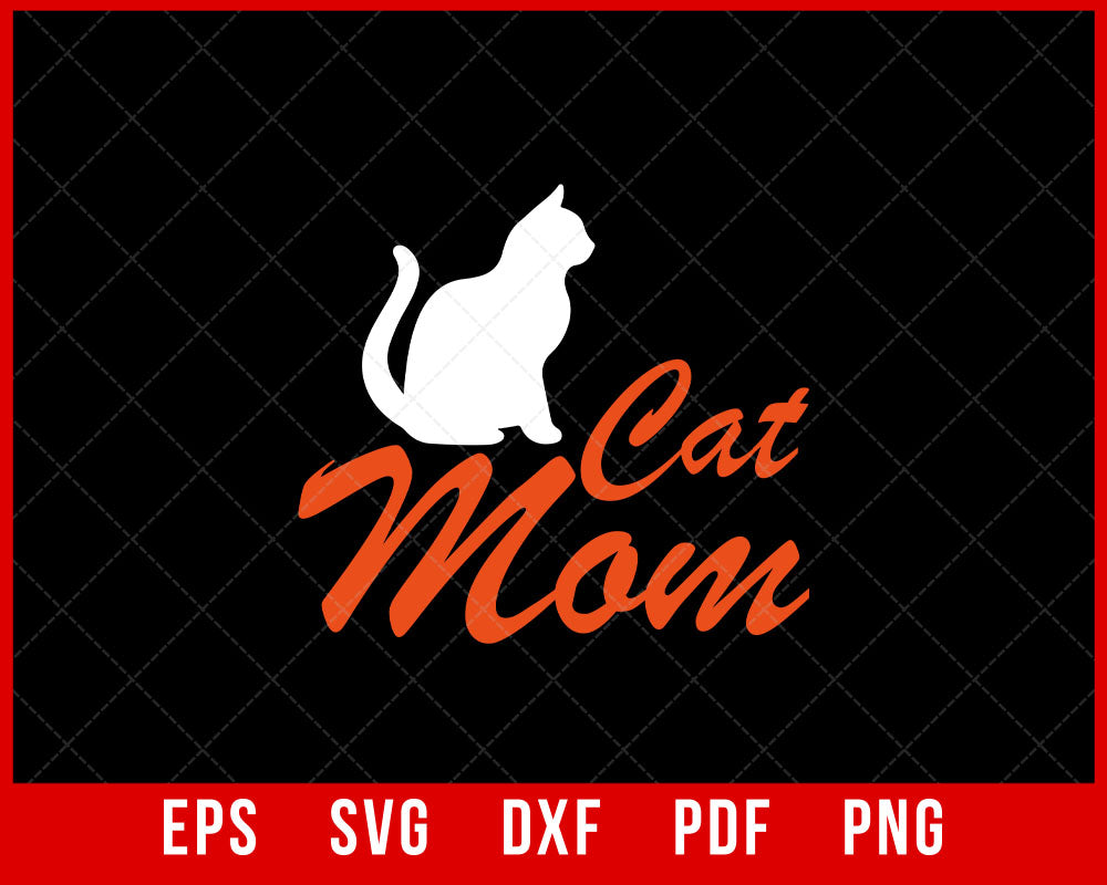 Cat Mama Shirt | Cat Mom Shirt | Cat Lover Tee | Cat Mom Shirt | Cat Lover Gift | Cat Shirt | Cat Mama Funny T-Shirt Design Cats SVG Cutting File Digital Download  