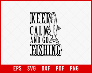 Funny Fisherman clipart, Keep Calm & Go Fishing SVG T-Shirt Design Fishing SVG Cutting File Digital Download