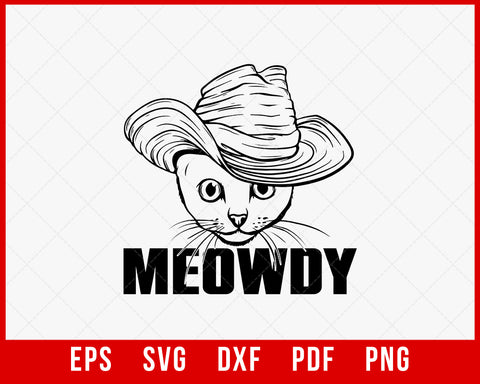 Meowdy with Cowboy Hat Funny Cat Lover SVG Cutting File Digital Download