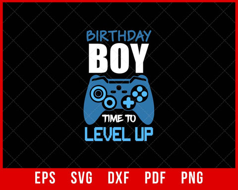 Birthday Boy Time to Level Up Video Game Gift T-Shirt Design Games SVG Cutting File Digital Download    