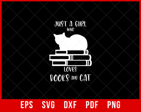 Just a Girl Who Loves Books and Cat Funny Reading T-Shirt Design Cats SVG Cutting File Digital Download  