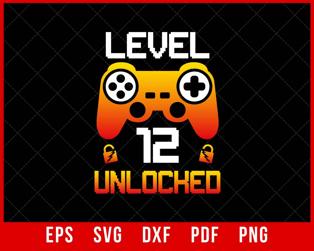 Level 12 Unlocked Video Game 12th Birthday Gamer Boys T-Shirt Design Games SVG Cutting File Digital Download  