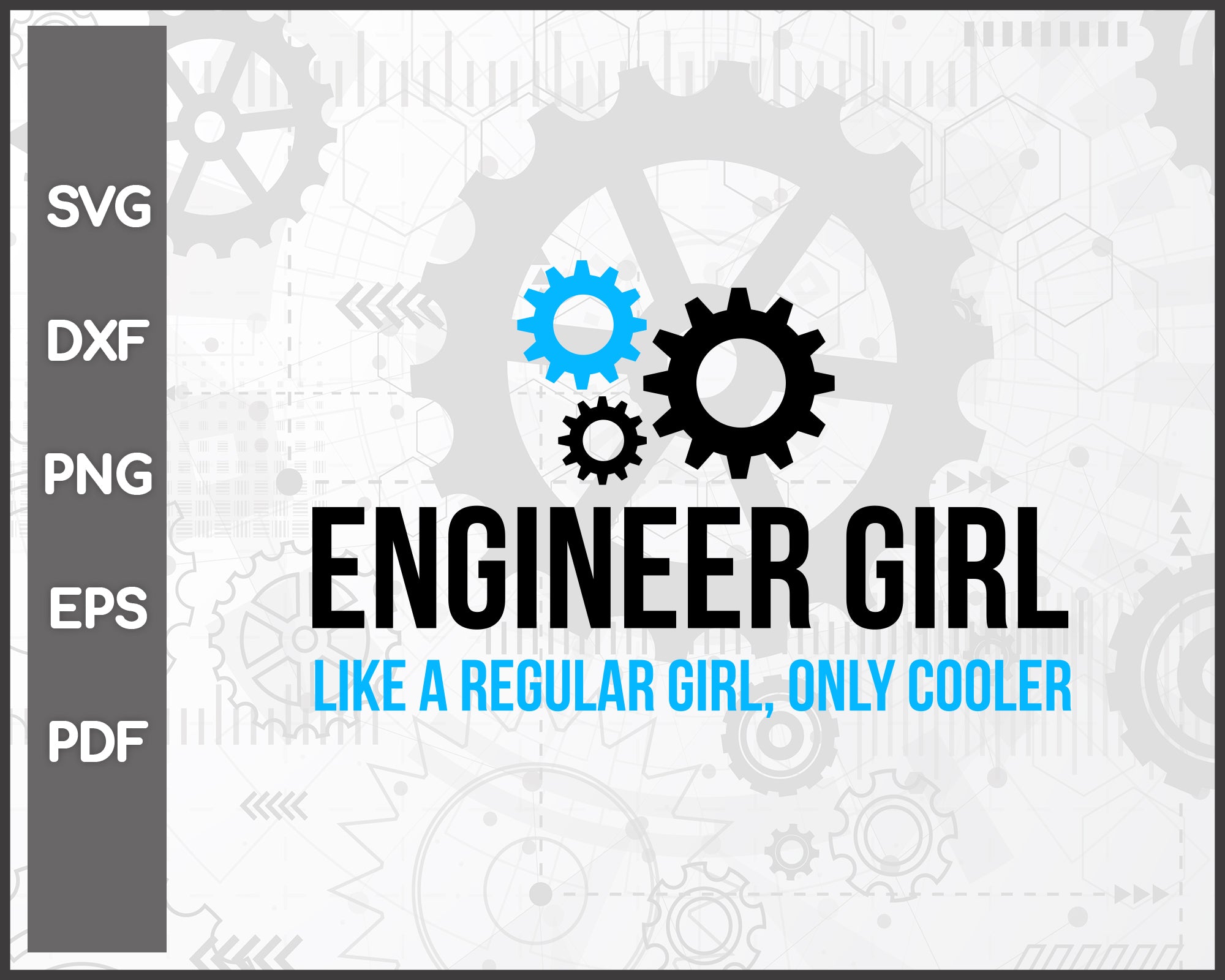 Engineer Girl Funny Engineering STEM svg For Cricut Silhouette And eps png Printable Artworks