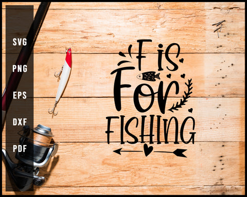 F Is For Fishing svg png Silhouette Designs For Cricut And Printable Files