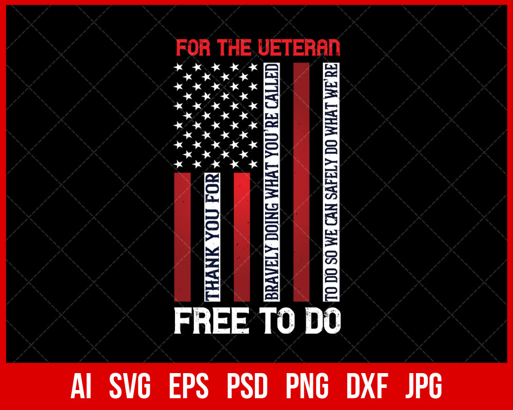 For The Veteran Thank You for Bravely T-shirt Design Digital Download File