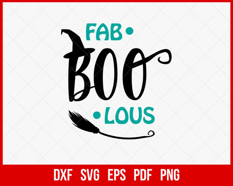 Fab Boo Lous Witch Fabolous Funny Halloween SVG Cutting File Digital Download