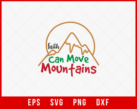 Faith Can Move Mountains Christmas Winter Holiday SVG Cut File for Cricut and Silhouette