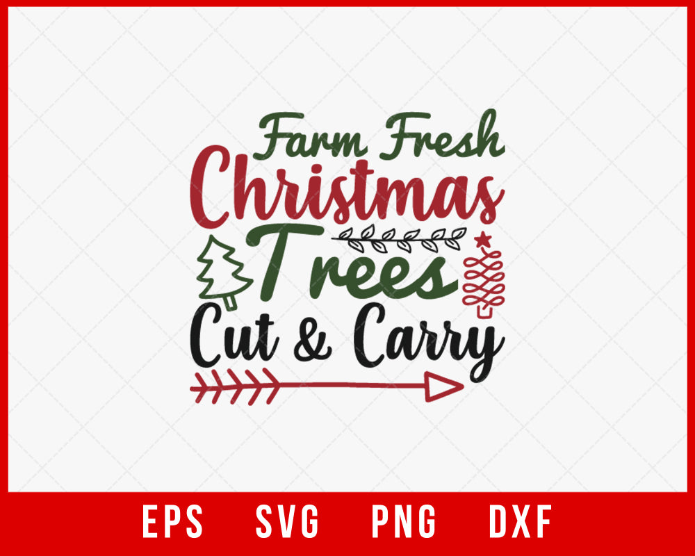 Farm Fresh Christmas Trees Cut and Carry Farmhouse Sign SVG Cut File for Cricut and Silhouette