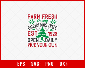 Farm Fresh Quality Christmas Trees Est 1923 SVG Cut File for Cricut and Silhouette