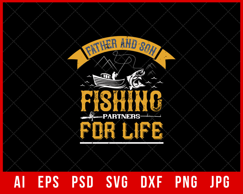 Father and Son Fishing Partners for Life Funny Editable T-Shirt Design Digital Download File