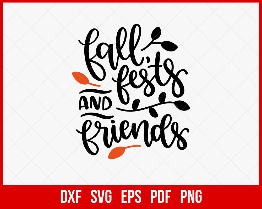 Fell Fests and Friends Fall Season SVG Cutting File Digital Download