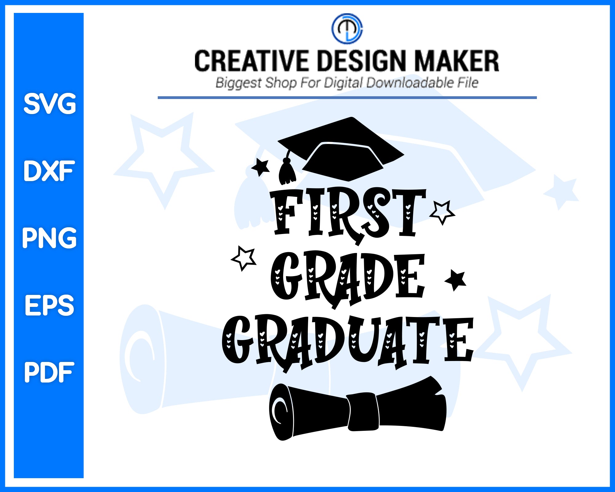 First Grade Graduate svg For Cricut Silhouette And eps png Printable Artworks