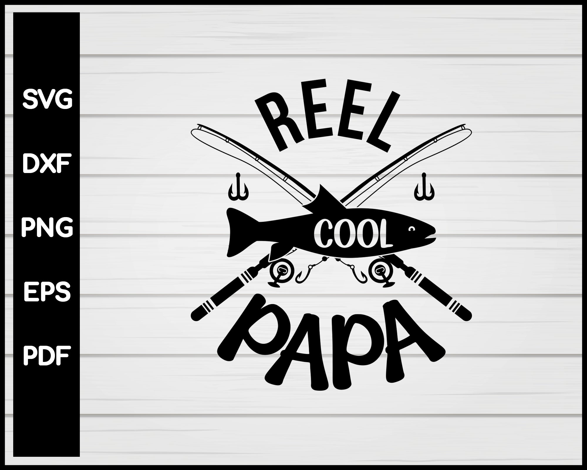 Fishing Reel Cool Papa Cut File For Cricut svg – Creativedesignmaker