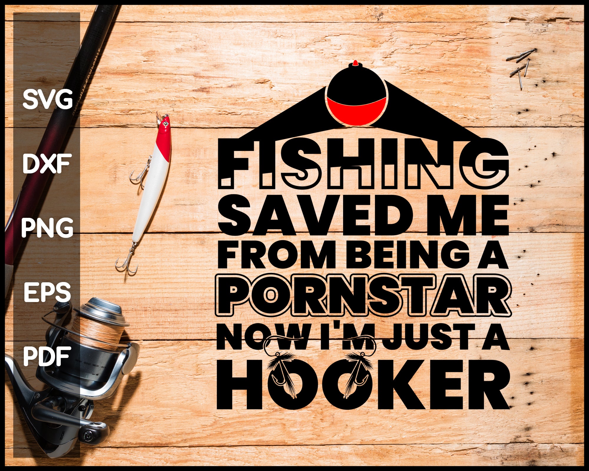 Litelxxx Dounlod - Fishing Saved Me From Being a porn star now i'm just a hooker svg â€“  Creativedesignmaker
