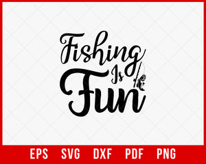 Fishing Is Fun Funny Fisherman T-Shirt Design Digital Download File