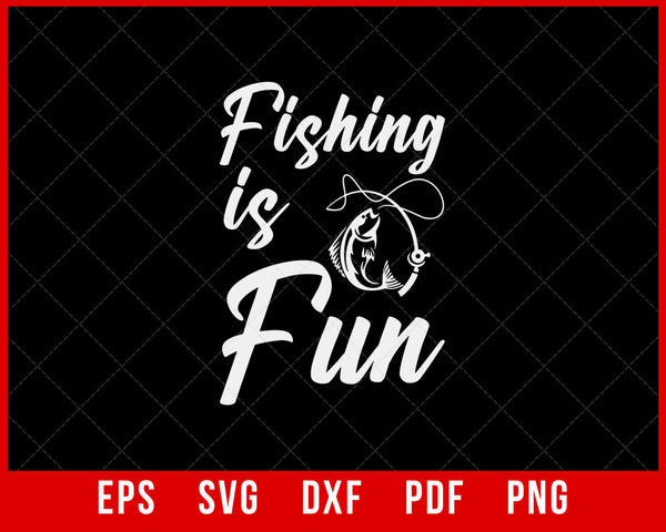 Fishing is Fun Shirt Design Fishing SVG  creative design maker –  Creativedesignmaker