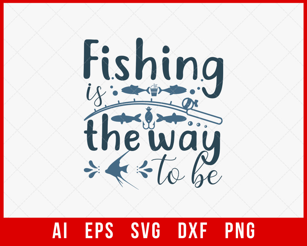 Fishing the Way to Be Funny T-shirt Design Digital Download File