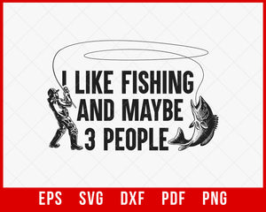I Like Fishing 3 People T-Shirt Fishing SVG