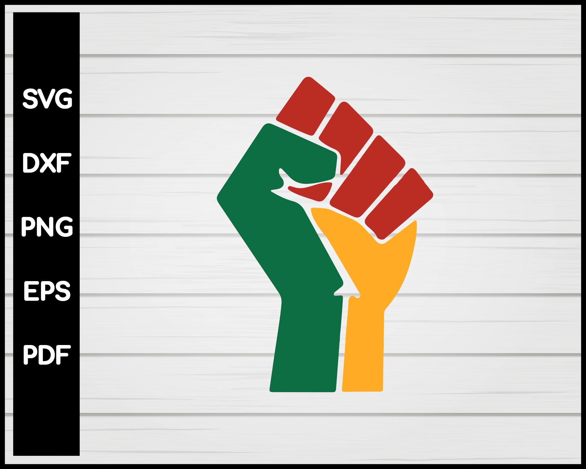 FIST AFRICA BLACK POWER HISTORY AFRICAN SVG DESIGNS FOR CRICUT SILHOUETTE AND EPS PNG PRINTABLE FILES