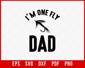 Fly Fishing Dad, Fishing Shirt Father, Angling Gift for Dad, Fathers Day T Shirt, Cool Men's Shirt, New Dad Shirt, One Fly Dad T-shirt Design Fishing SVG Cutting File Digital Download   
