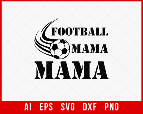 Football Mama Mama Mother’s Day SVG Cut File for Cricut Silhouette Digital Download